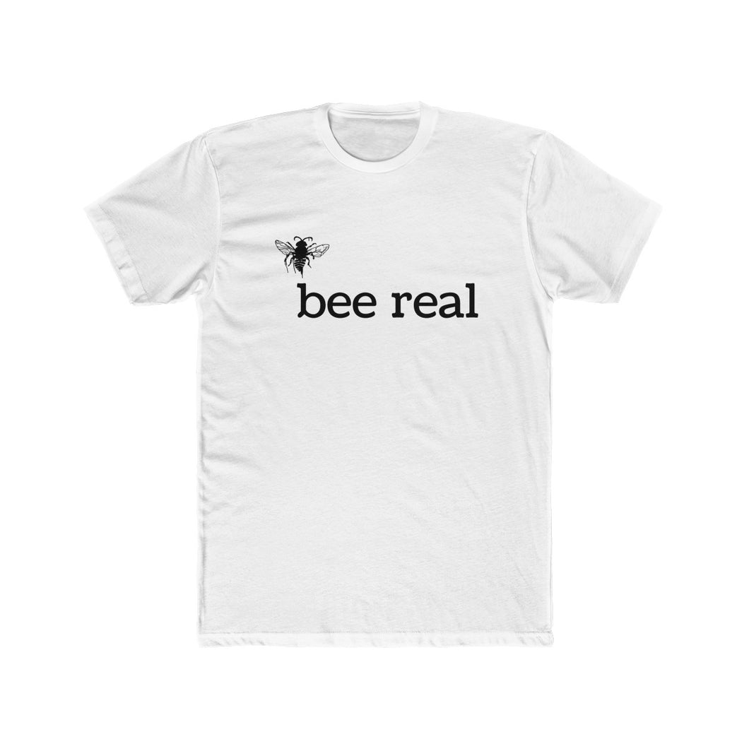 Bee Real - Men's Cotton Crew Tee