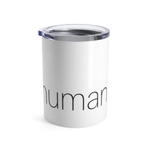 Load image into Gallery viewer, Bee Human Tumbler 10oz